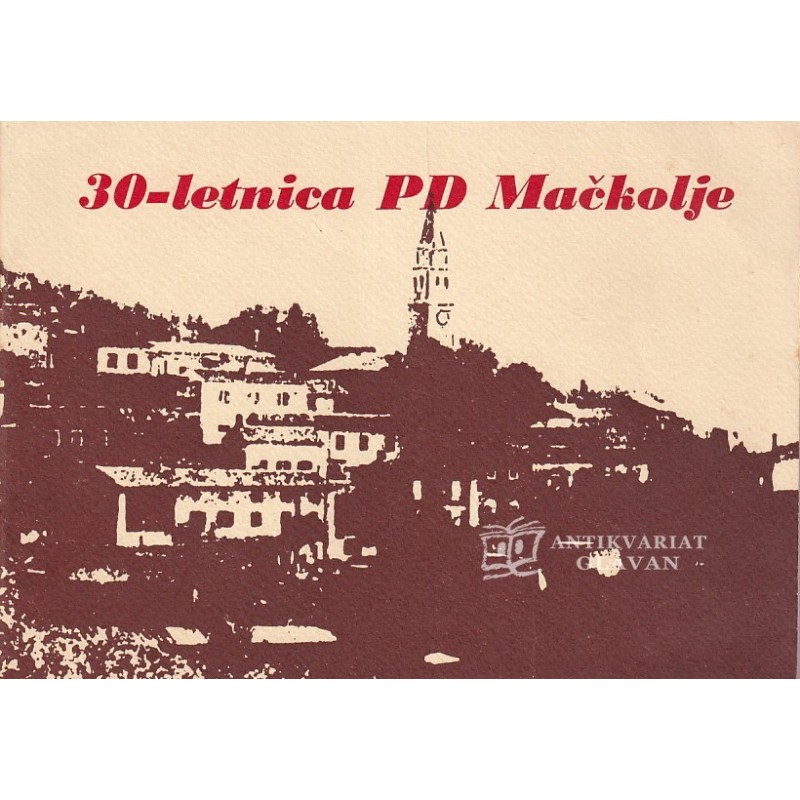 Ljuba Smotlak - Ob 30-letnici delovanja PD Mačkolje