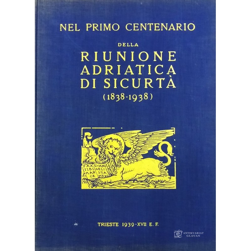 Nel primo centenario della Riunione Adriatica di sicurtà