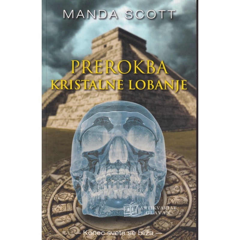 Manda Scott - Prerokba kristalne lobanje