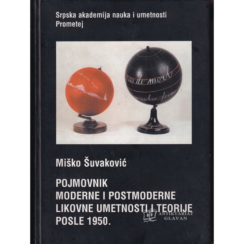 Miško Šuvaković - Pojmovnik moderne i postmoderne likovne umetnosti i teorije posle 1950
