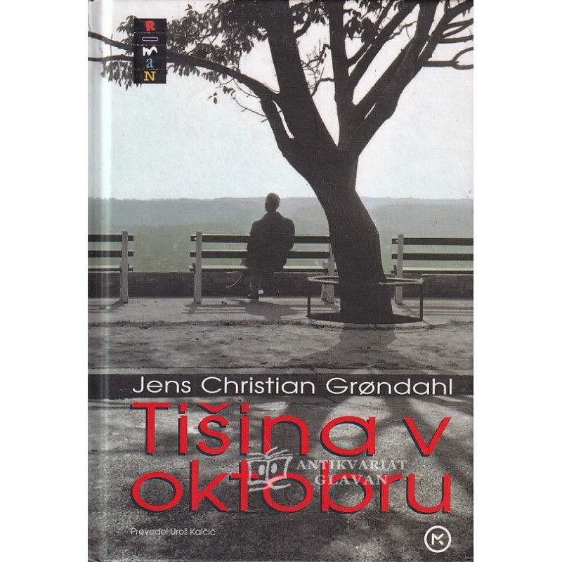 Jens Christian Grøndahl - Tišina v oktobru