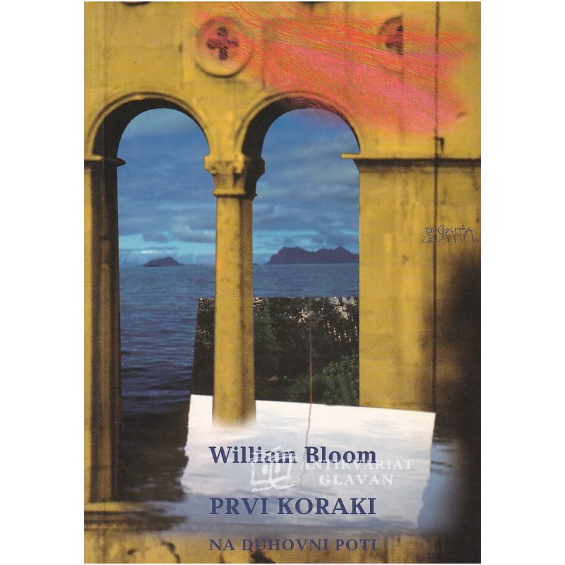 William Bloom - Prvi koraki na duhovni poti