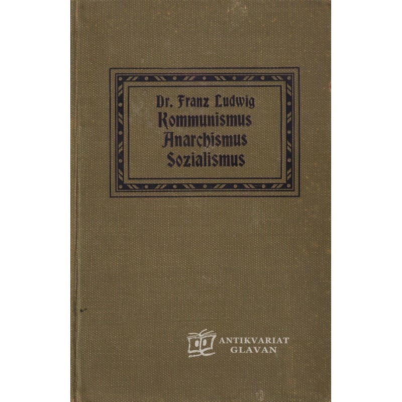 Franz Ludwig - Kommunismus, Anarchismus, Sozialismus