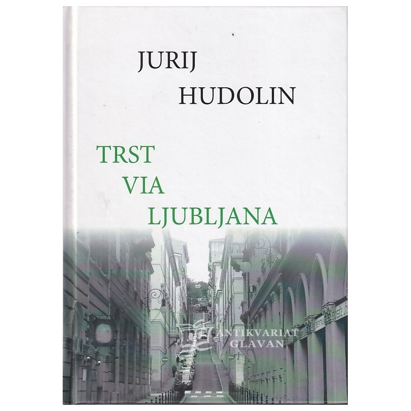 Jurij Hudolin - Trst via Ljubljana