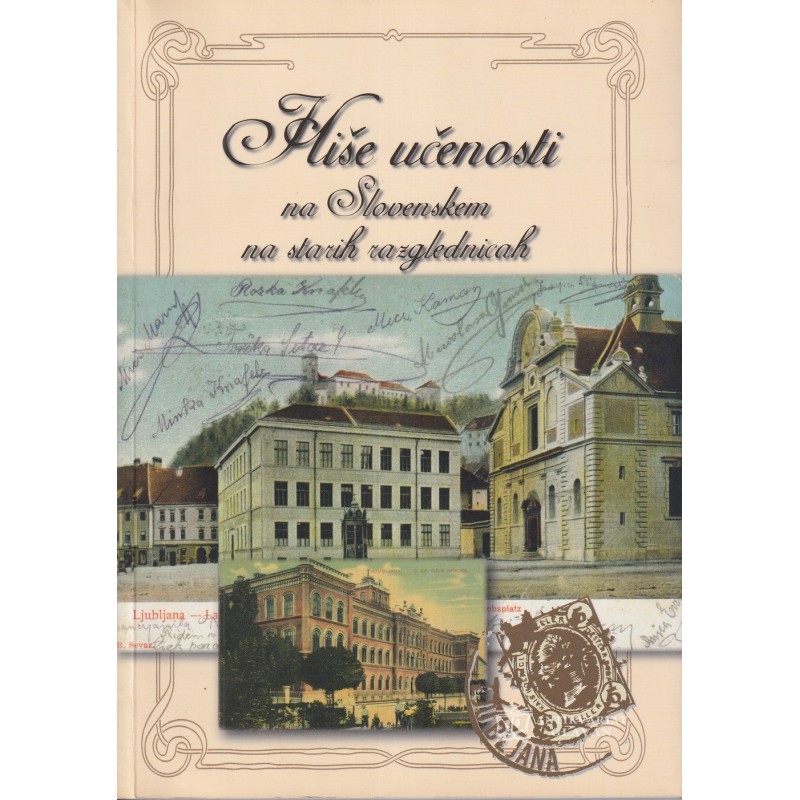 Hiše učenosti na Slovenskem na starih razglednicah -