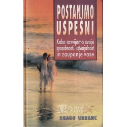 Drago Urbanc - Postanimo uspešni