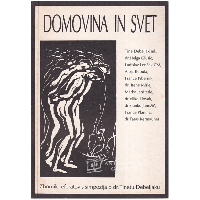 Domovina in svet - Simpozij o dr. Tinetu Debeljaku -