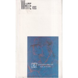 Patrick White - Voss