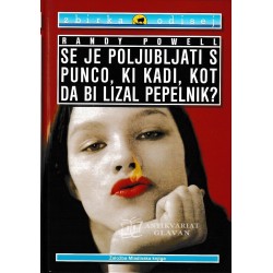 Randy Powell - Se je poljubljati s punco, ki kadi, kot da bi lizal pepelnik?