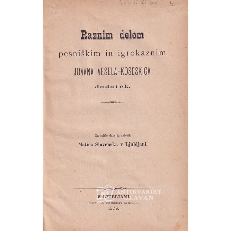 Raznim delom pesniškim in igrokaznim Jovana Vesela-Koseskiga dodatek -