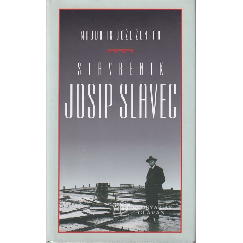 Majda in Jože Žontar - Stavbenik Josip Slavec