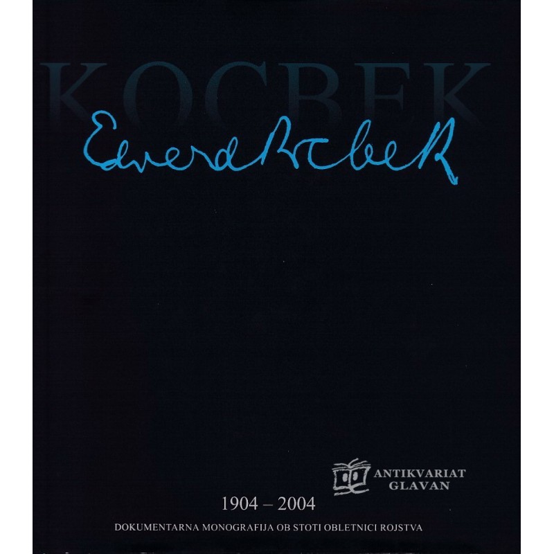 Edvard Kocbek. Dokimentarna monografija ob stoti obletnici rojstva -