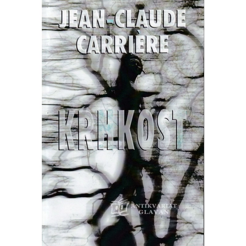 Jean-Claude Carriere - Krhkost