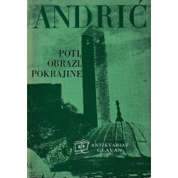 Ivo Andrić - Poti, obrazi,...