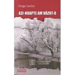 Drago Jančar - Azi-Noapte am Vazut-o -
