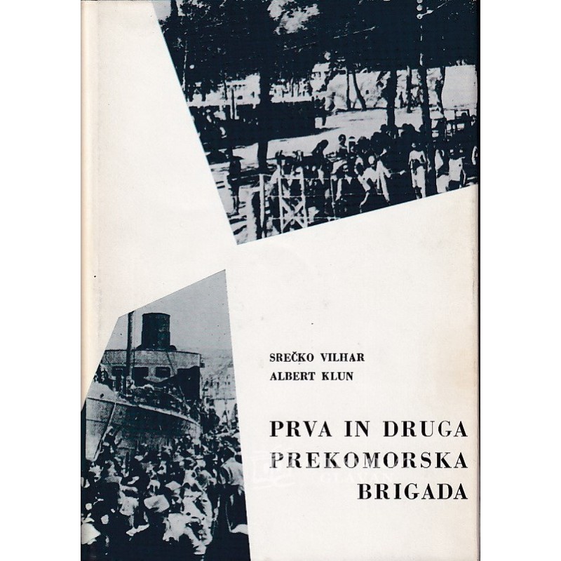Srečko Vilhar in Albert Klun - Prva in druga prekomorska brigada