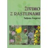 Tatjana Angerer - Živimo z rastlinami