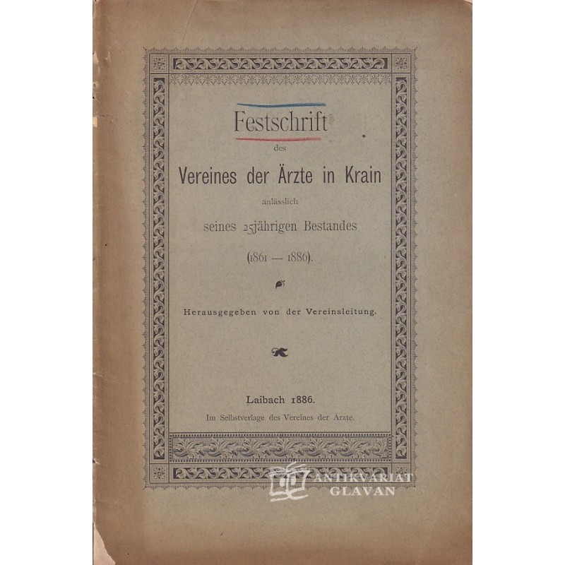 Festschrift des Vereines der Ärzte in Krain anlässlich seines 25jährigen Bestandes : (1861-1886)