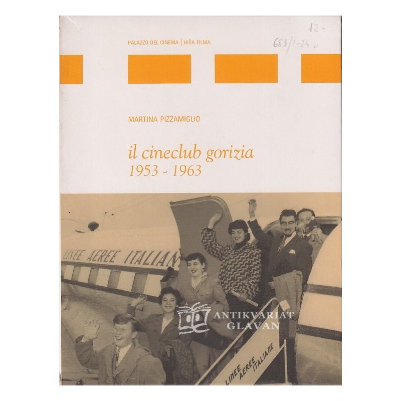 Martina Pizzamiglio - Il Cineclub Gorizia : 1953-1963