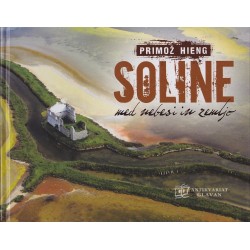 Primož Hieng - Soline : med nebesi in zemljo