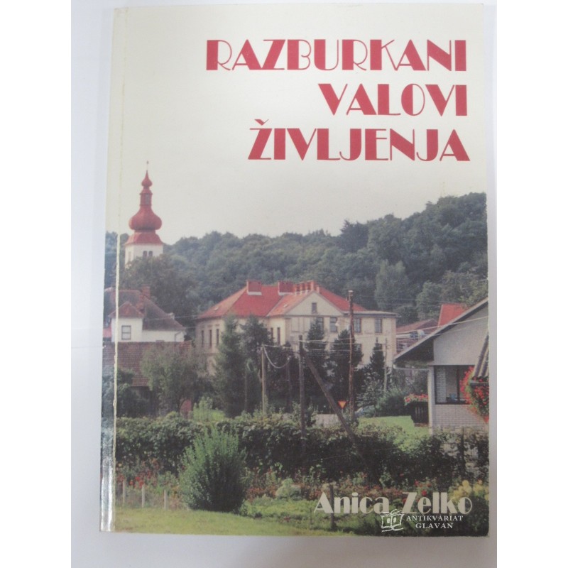 Anica Zelko - Razburkani valovi življenja