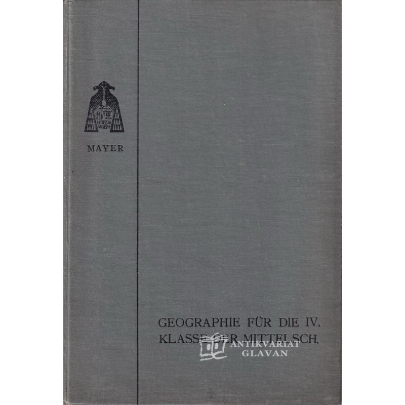 GEOGRAPHIE der österreichisch-ungarischen Monarchie (Vaterlandskunde)
