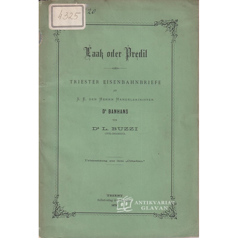 Luigi Buzzi - Laak oder Predil : triester Eisenbahn briefe an S.E. den Herrn Handelsminister Dr. Banhans