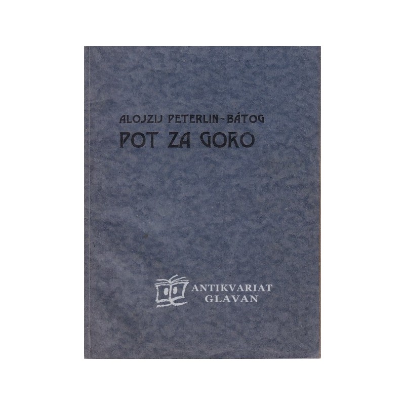 Alojzij Peterlin - Batog - Pot za goro