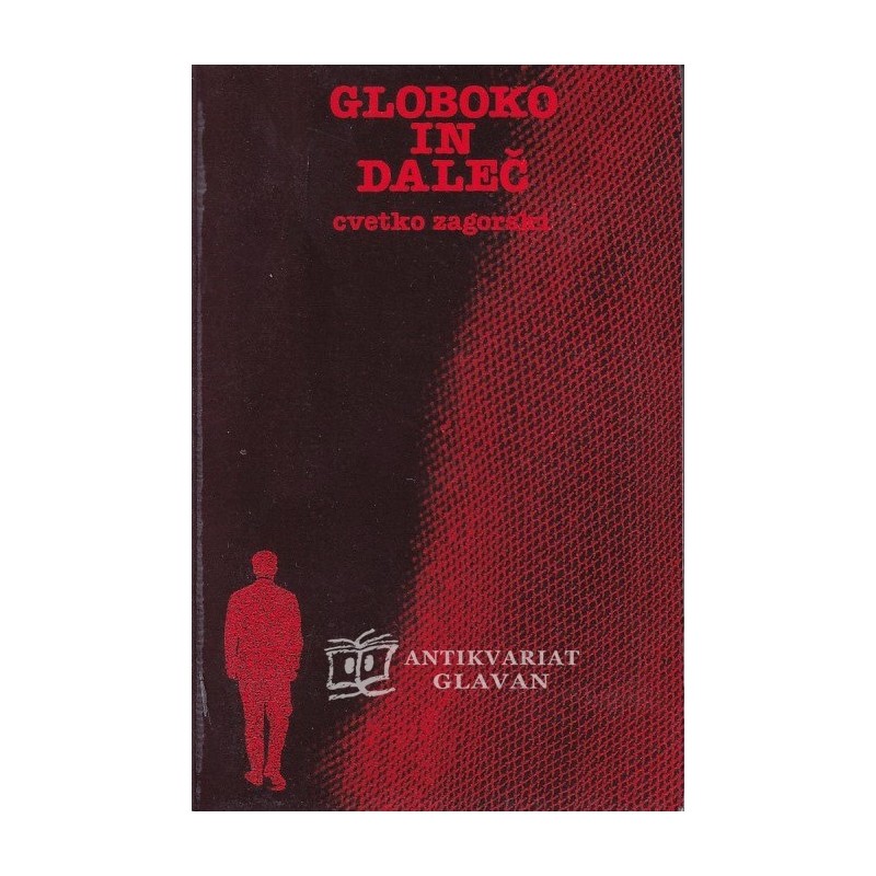 Cvetko Zagorski - Globoko in daleč