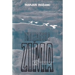 Marjan Rožanc - Indijanska zima