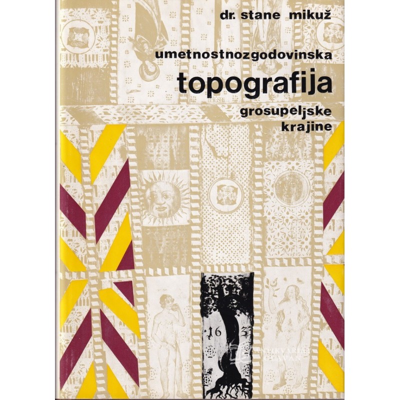 Stane Mikuž - Umetnostnozgodovinska topografija grosupeljske krajine