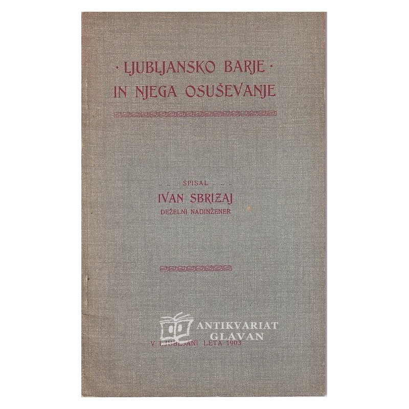 Ivan Sbrizaj - Ljubljansko barje in njega osuševanje