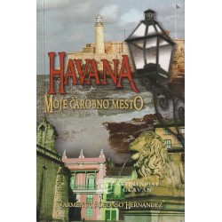 Carmen R. Alfonso Hernandez - Havana, moje čarobno mesto
