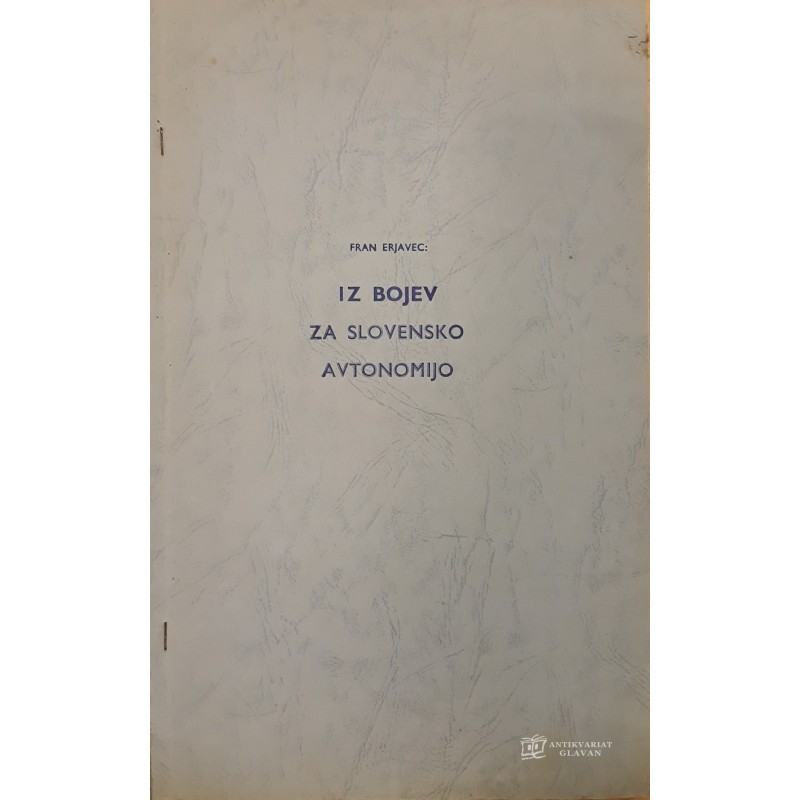 Fran Erjavec - Iz bojev za slovensko avtonomijo