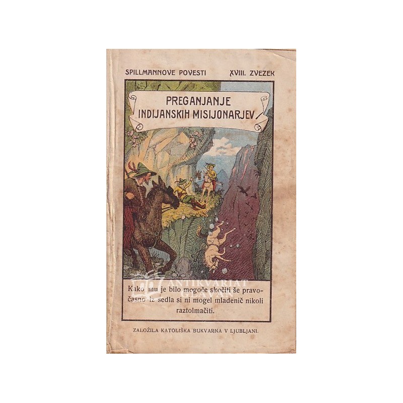 Joseph Spillmann - Preganjanje indijanskih misijonarjev