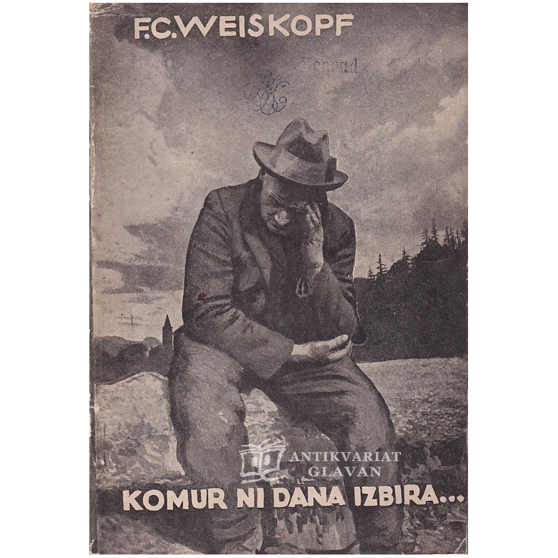Franz Carl Weiskopf - Komur ni dana izbira