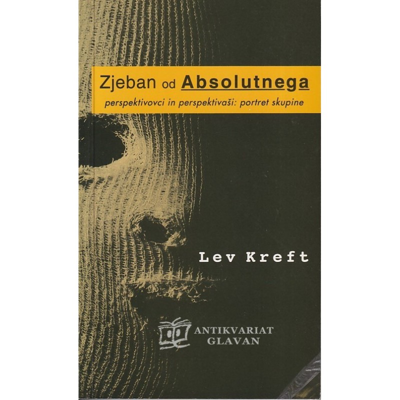Lev Kreft - Zjeban od absolutnega