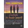 Tess Gerritsen - Zadnji, ki bodo umrli