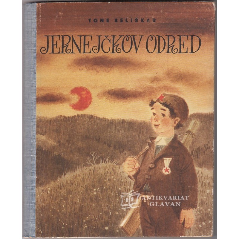 Tone Seliškar - Jernejčkov odred