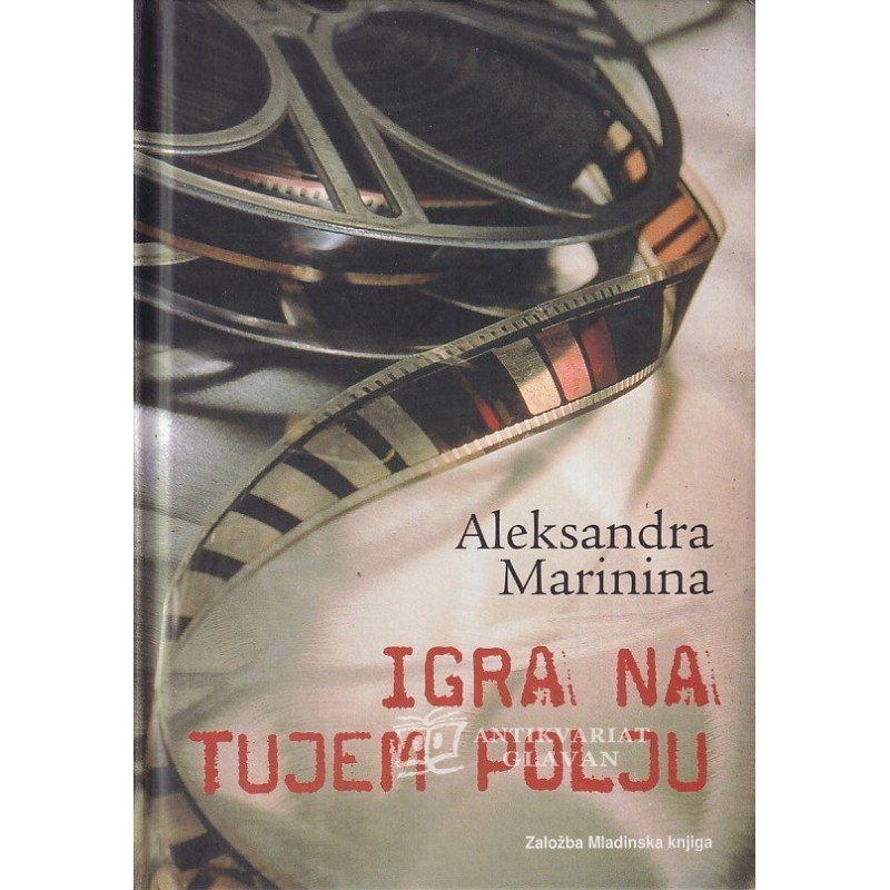 Aleksandra Marinina - Igra na tujem polju