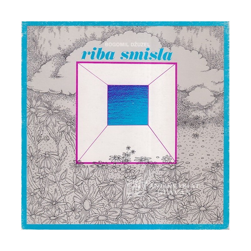 Bogomil Džuzel - Riba smisla