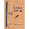 Lojze Jerančič - Pet let pozneje
