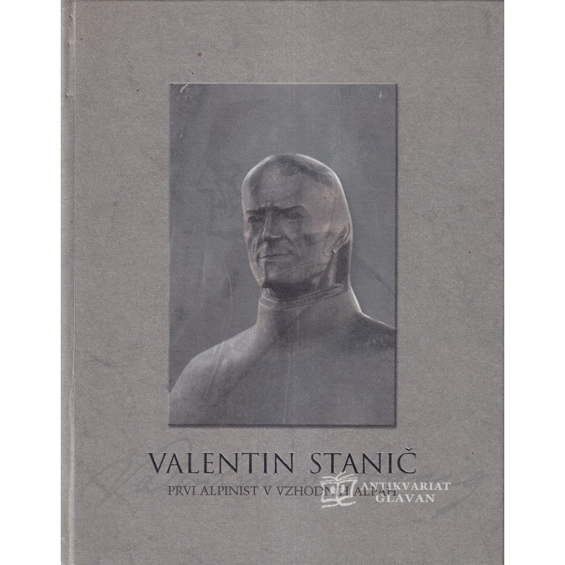 Valentin Stanič, prvi alpinist v vthodnih Alpah