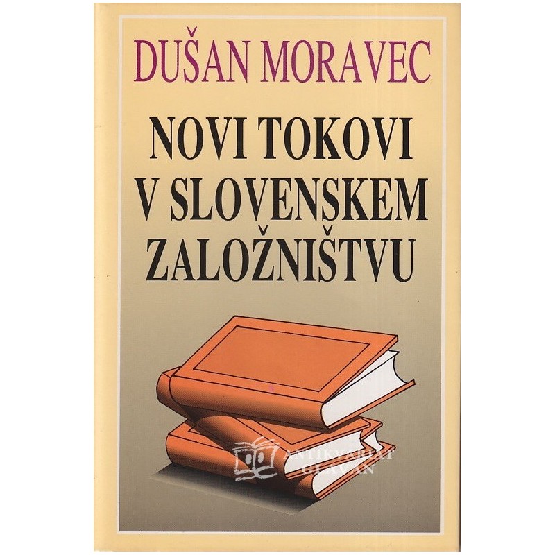 Dušan Moravec - Novi tokovi v slovenskem založništvu