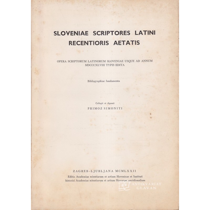 Primož Simoniti - Sloveniae scriptores latini recentioris aetatis