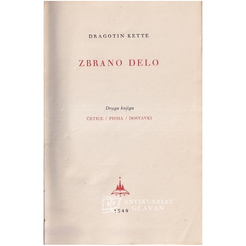 Dragotin Kette - Zbrano delo. Druga knjiga. Črtice. Pisma. Dostavki