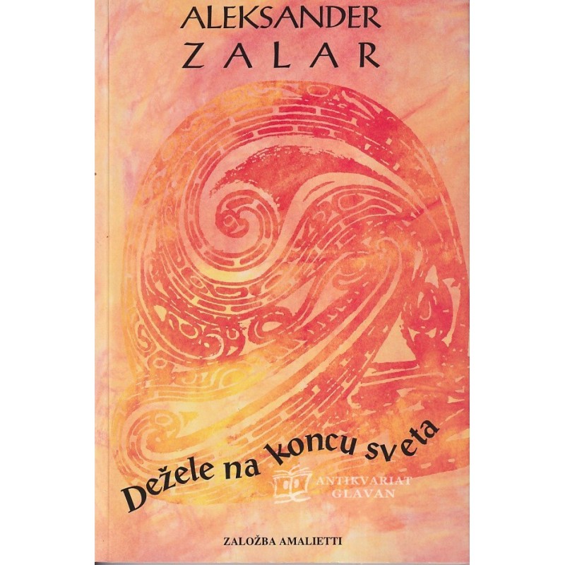 Aleksander Zalar - Dežele na koncu sveta