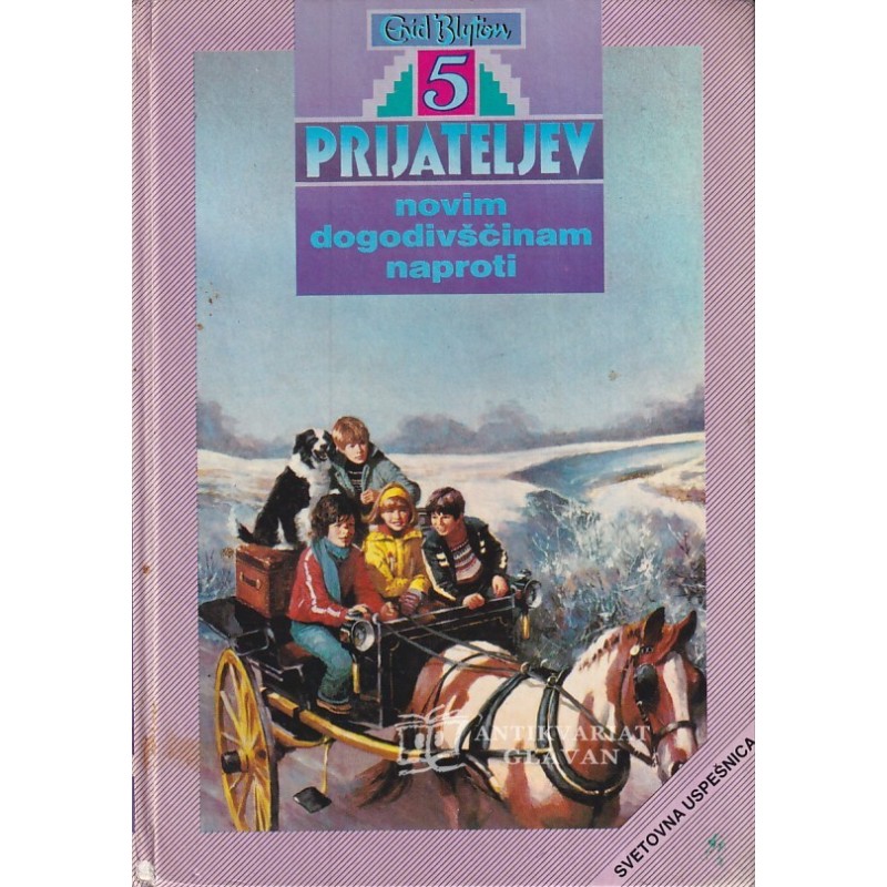 Enid Blyton - 5 prijateljev. Novim dogodivščinam naproti