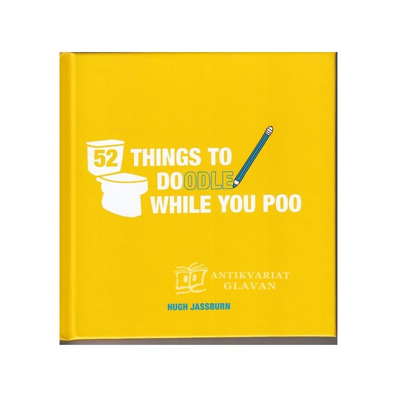 Hugh Jassburn - 52 things to doodle while you poo