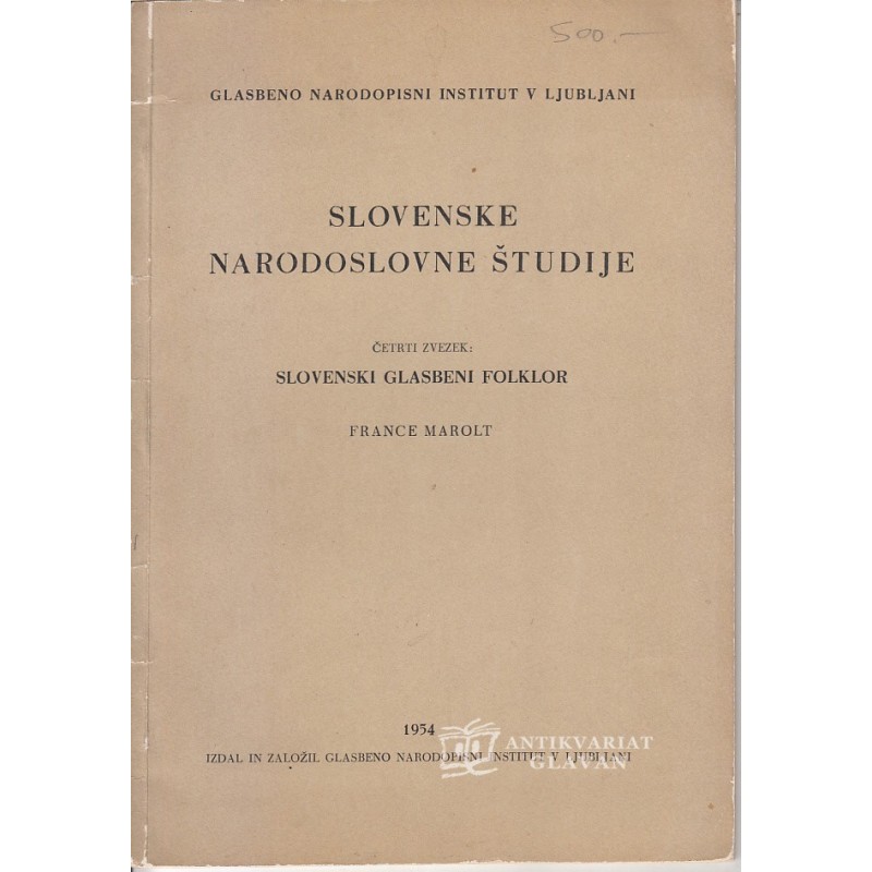 France Marolt - Slovenski glasbeni folklor. Slovenske narodoslovne študije, 4. zvezek